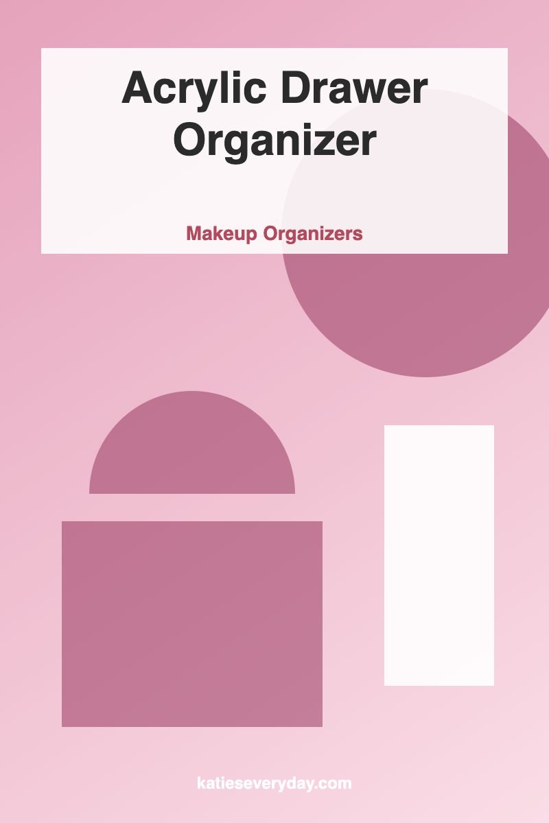 Acrylic Drawer Organizer - Makeup Organizers idea