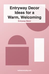 Entryway Decor Ideas for a Warm, Welcoming Home - Entryway Decor