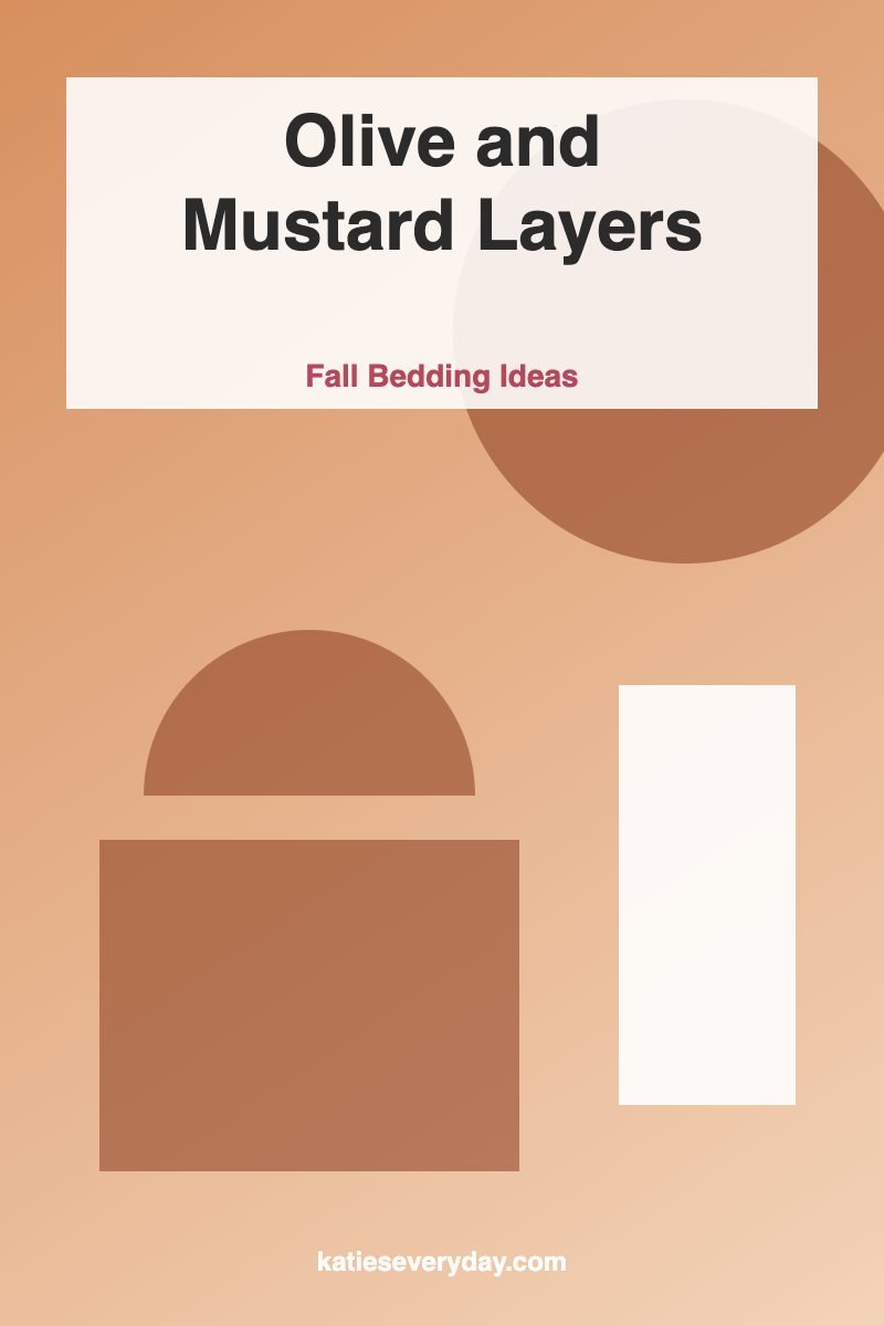 Olive and Mustard Layers - Fall Bedding Ideas idea