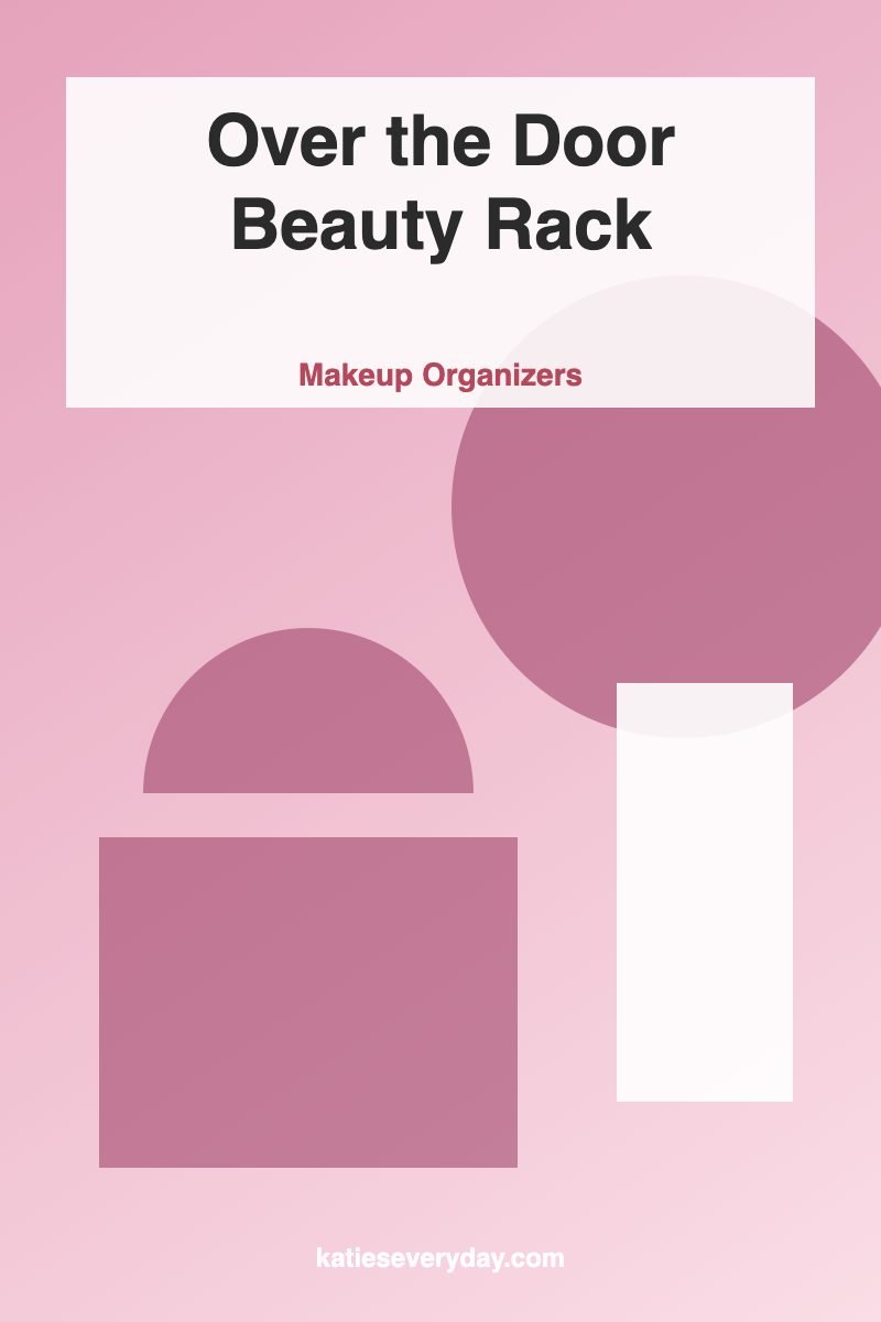Over the Door Beauty Rack - Makeup Organizers idea
