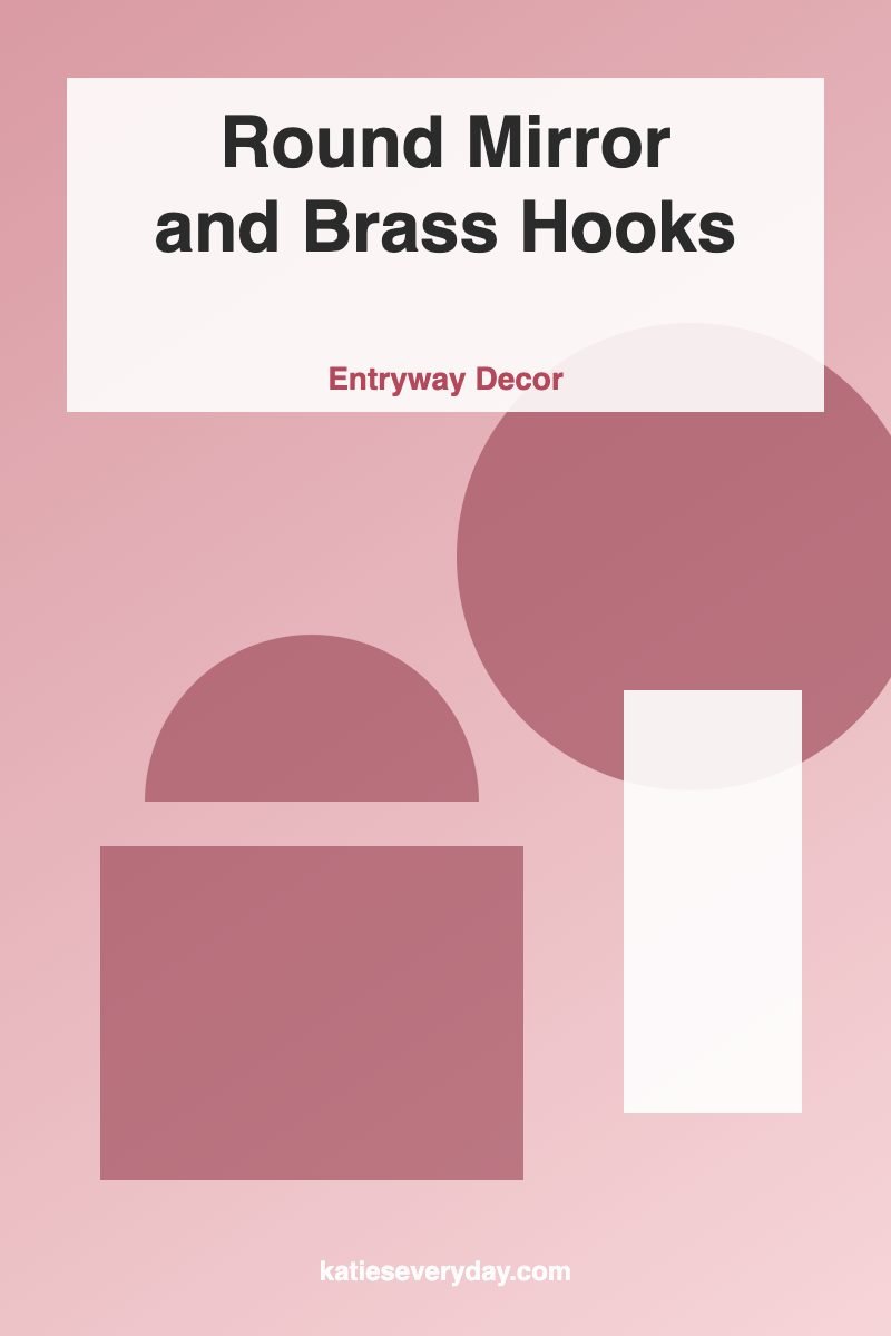 Round Mirror and Brass Hooks - Entryway Decor idea