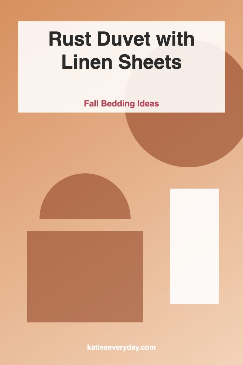Rust Duvet with Linen Sheets - Fall Bedding Ideas idea