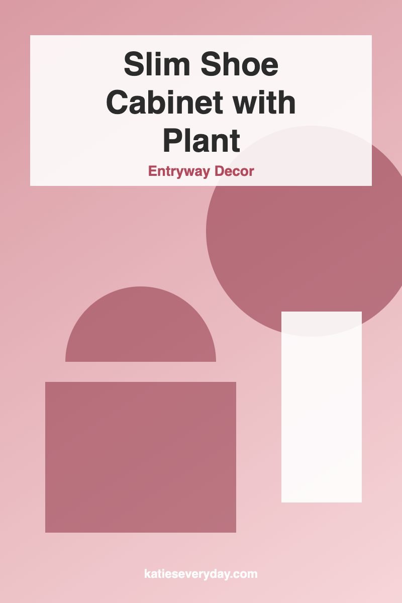 Slim Shoe Cabinet with Plant - Entryway Decor idea