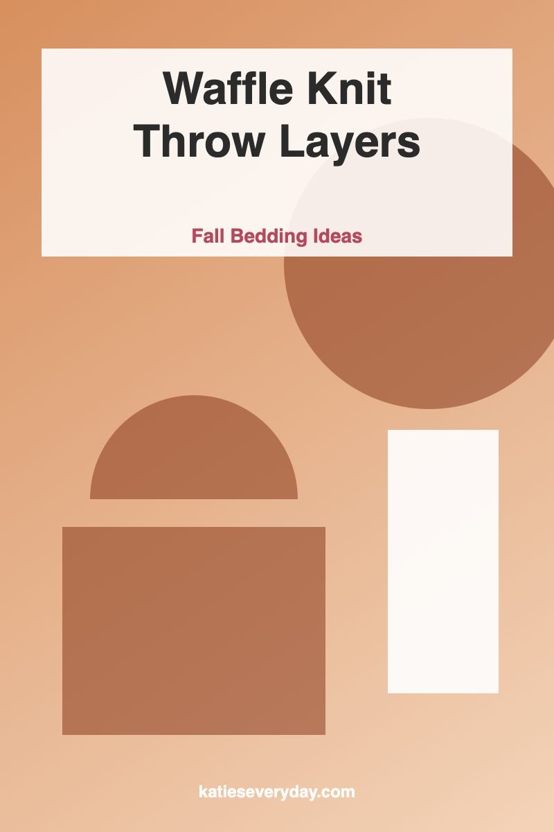 Waffle Knit Throw Layers - Fall Bedding Ideas idea